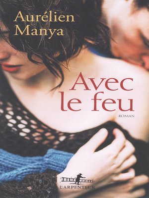 cover image of Avec le feu